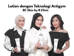 BC Skin by B Clinic Luncurkan Lotion dengan Teknologi Actigym, Efeknya Seperti Olahraga di Kulit!